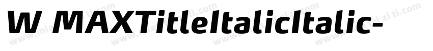 W MAXTitleItalicItalic字体转换